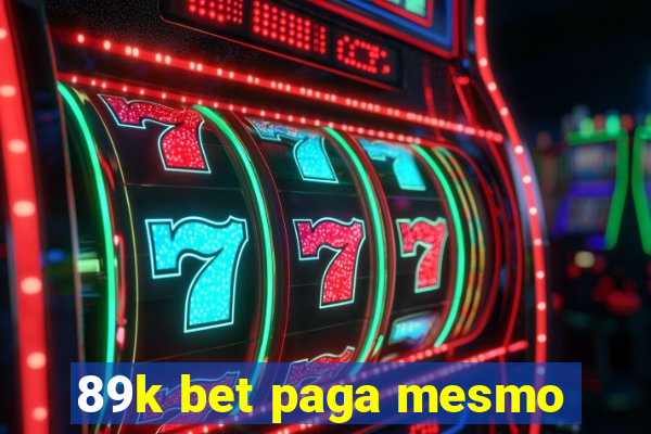 89k bet paga mesmo